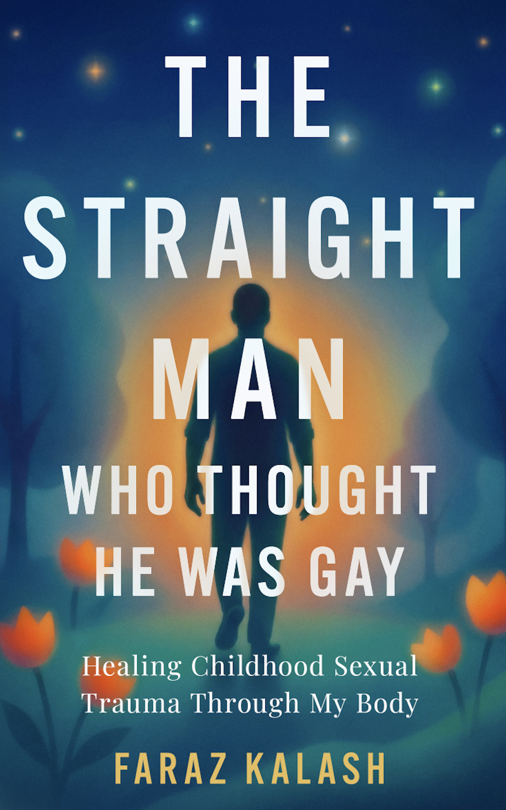 Book cover: The Straight Man Who Thought He Was Gay